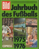 Jahrbuch des Fussballs 1975/1976  (Die deutsche Fussball-Saison 75-76)