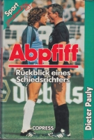 Abpfiff - Rückblick eines Schiedsrichters