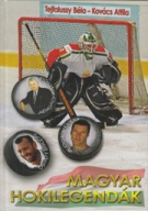Magyar Hokilegendak (Hungarian Ice Hockey Legends)