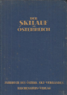 Der Skilauf in Oesterreich 1927 - Jahrbuch des österr. Ski-Verbandes