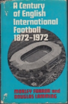 A century of English International Football 1872 - 1972