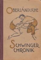 Schwinger-Chronik / Eidgenössische, bernisch-kantonale und oberländische Feste 1875 - 1895