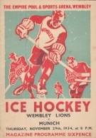 Ice Hockey: Wembley Lions v. Munich, 29.11. 1934, Empire Pool & Sports Arena Wembley, Magazine Programme