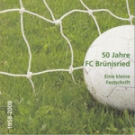 50 Jahre FC Brünisried 1958 - 2008 - Eine kleine Festschrift
