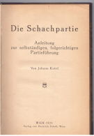 Die Schachpartie - Anleitung zur selbständigen, folgerichtigen Partieführung