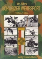 50 Jahre Schweizer Wehrsport 1936 - 1986