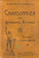 Chansonnier des Gymnastes Romands / Patrie Force-Amitié