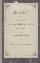 Makrobiotik oder die Kunst das menschliche Leben zu verlängern