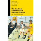 Wo das Tram nicht hinfährt, sind wir daheim - DAS YB - Meisterbuch 2018