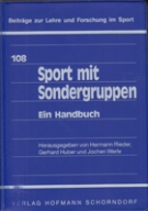 Sport mit Sondergruppen - Ein Handbuch (Beiträge zur Lehre und Forschung im Sport, Bd. 108)