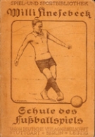 Schule des Fussballspiels - Eine Anleitung zur methodischen Erlernung und für planmässigen Uebungsbetrieb