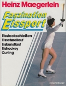 Faszination Eissport - 100 Jahre Eissport / Curling, Eisschnellauf, Eishockey, Eiskunstlauf