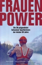 Frauenpower - Die 30 prägendsten Schweizer Sportlerinnen der letzten 50 Jahre