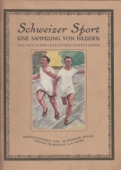 Schweizer Sport - Eine Sammlung von Bildern aus dem Schweizerischen Sportsleben um 1920