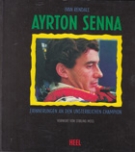 Ayrton Senna - Erinnerungen an den unterblichen Champion