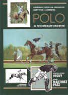 Biomecanica, estrategia, preparacion competitiva y lesiones del Polo de alto Handicap Argentino
