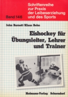 Eishockey für Uebungsleiter, Lehrer und Trainer