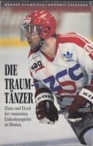 Die Traumtänzer - Glanz und Elend der russischen Eishockeyspieler im Westen