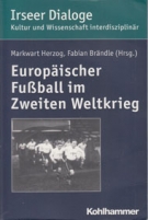 Europäischer Fussball im Zweiten Weltkrieg