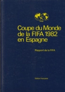Coupe du Monde de la FIFA 1982 en Espagne - Rapport de la FIFA (Edition francaise)
