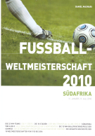 Fussball-Weltmeisterschaft 2010 Südafrika 