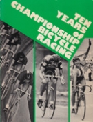 Ten Years of Championship Bicycle Racing 1972 -1981 - From the editors of VELO-NEWS