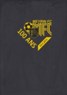 100 ans Meyrin FC 1914 - 2014 (Clubhistory)
