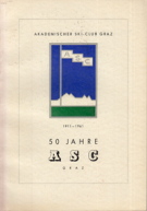 50 Jahre ASC (Akademischer Ski-Club Graz) 1911 - 1961