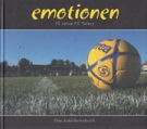Emotionen - 75 Jahre FC Tafers 1932 - 2007 - Das Jubilaeumsbuch