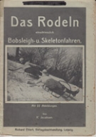 Das Rodeln einschliesslich Bobsleigh- u. Skeleton fahren