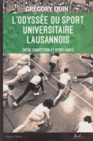 L’odyssée du sport universitaire Lausannois / Entre compétition et sport-santé