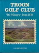 Troon Golf Club - Its History from 1878
