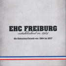 EHC Freiburg - Die Eishockey Chronik von 1984 bis 2017