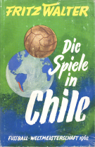 Die Spiele in Chile - Fussball-Weltmeisterschaft 1962