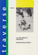 Football et modernité. La Suisse et la penetration du football sur le continent (Zeitschrift; Traverse, 3/1998, S. 76 - 88)