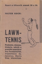 Lawn-Tennis, Podstata, vyznam, historie, nacvik a pravidla popularni (Early slowakian manual)