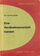 Eine Handballmannschaft trainiert - Ein Trainingsbuch für Feld- und Hallenhandball mit technischen