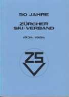 50 Jahre Zürcher Ski-Verband 1934 - 1984