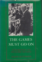 The Games must go on - Avery Brundage and the Olympic Movement