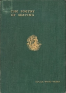 The Poetry of Skating (First edition 1905)