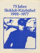 75 Jahre Skiklub Kitzbühel 1902 - 1977 (Clubhistory)