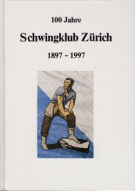 100 Jahre Schwingklub Zürich 1897 - 1997