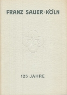 125 Jahre Franz Sauer Köln (Strumpf- und Tricotwaren-Fabrik)
