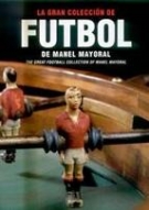 The Great Football Collection of Manel Mayoral (Text spanish/english)
