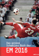 Das grosse Schweizer Buch der EM 2016