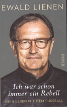 Ewald Lienen - Ich war schon immer ein Rebell / Mein Leben mit dem Fussball