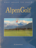 Golf around the World - Alpen Golf (III. Edition Fuchs)