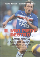 Il mio piede destro - La vera storia di Antonio Cassano, campione fuori