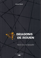 Dragons de Rouen - Récit d’une épopée (1996 - 2012)
