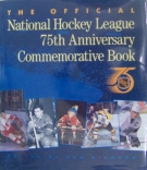 The official National Hockey League 75th Anniversary Commemorative Book 1917 -1992